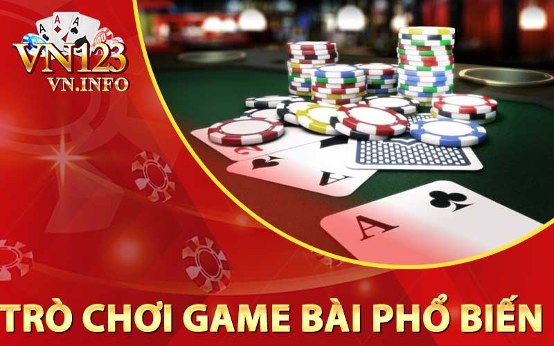 trò chơi game bài phổ biến